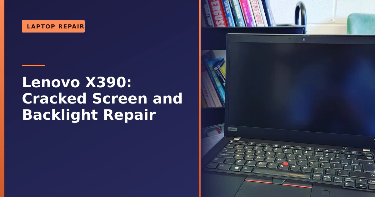 A Lenovo X390 laptop having its screen and backlight repaired